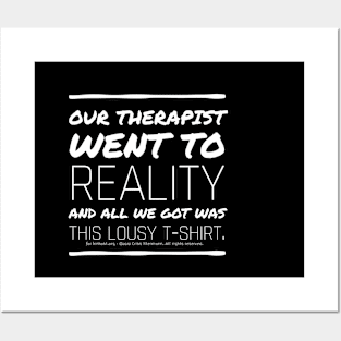 Therapist went to Reality - white text Posters and Art